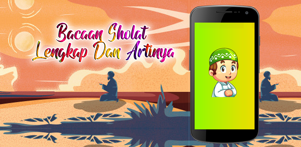 Bacaan Sholat Lengkap Dan Artinya