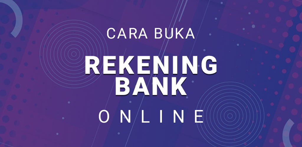 Aplikasi Cara Buka Rekening Bank Online