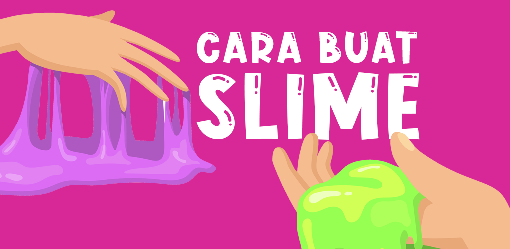 Aplikasi Cara Buat Slime - Terbaru dan Mudah